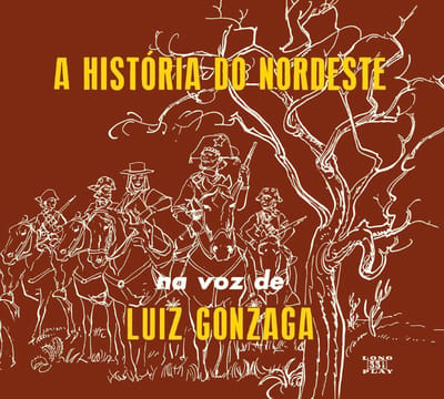A Historia Do Nordeste / O Nordeste Na Voz De / Lua