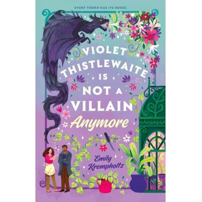 Violet Thistlewaite Is Not A Villain Anymore - Emily Krempholtz