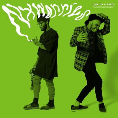 NxWorries - Link Up & Suede (12" Single)
