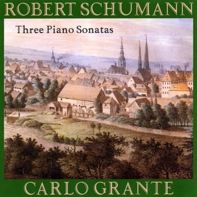 Carlo Grante - Schumann: Three Piano Sonatas (CD)