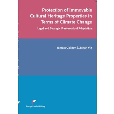 Protection Of Immovable Cultural Heritage Properties In Terms Of Climate Change - Tamara Gajinov