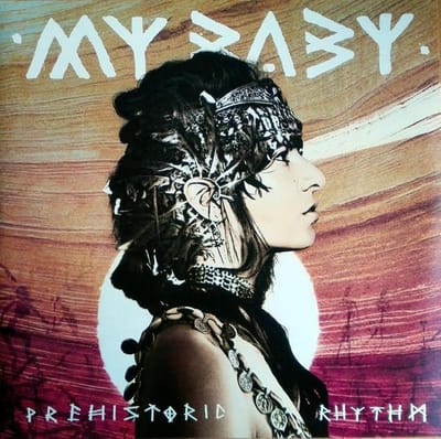My Baby - Prehistoric Rhythm