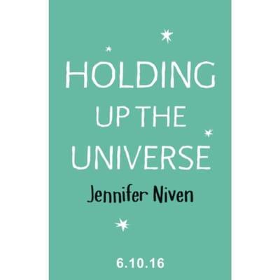 Holding Up The Universe - Jennifer Niven