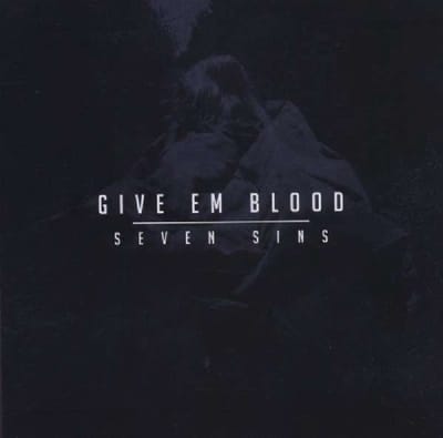 Give Em Blood - Seven Sins (CD)