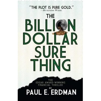 The Billion Dollar Sure Thing - Paul Erdman