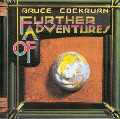 Further Adventures Of -Re - Bruce Cockburn