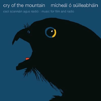 Micheál Ó Suilleabháin - Cry Of The Mountain (CD)