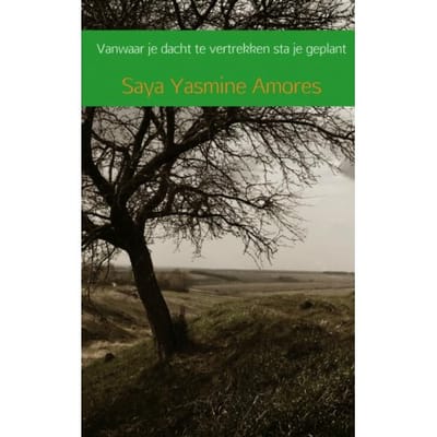 Vanwaar Je Dacht Te Vertrekken Sta Je Geplant - Saya Yasmine Amores