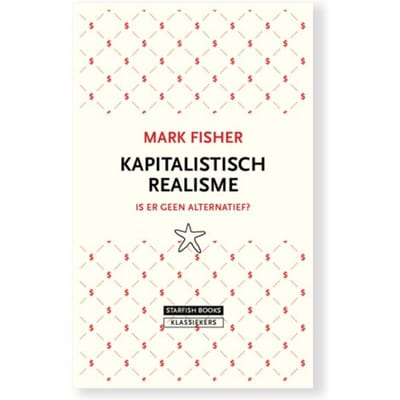 Kapitalistisch Realisme - Mark Fisher