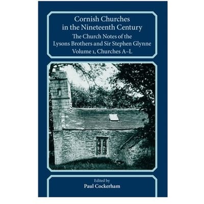 Cornish Churches In The Nineteenth Century - Devon And Cornwall Record Society - Paul Cockerham
