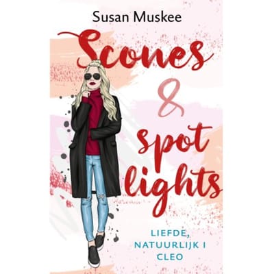 Scones En Spotlights - Liefde, Natuurlijk - Susan Muskee