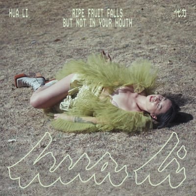 Ripe Fruit Falls But Not In Your Mouth - Hua Li