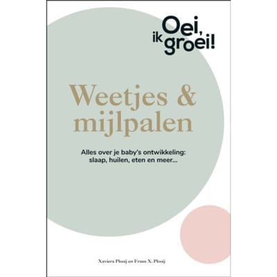 Weetjes & Mijlpalen - Oei, Ik Groei! - Xaviera Plooij