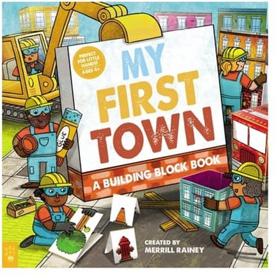 My First Town: A Building Block Book - Merrill Rainey