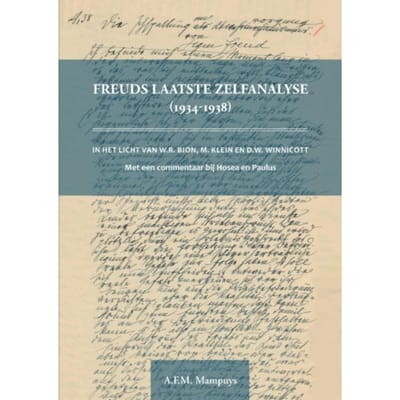 Freuds Laatste Zelfanalyse (1934-1938) - Alfred Mampuys