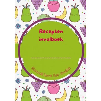 Recepten Invulboek Kawaii Love For Fruits - Joyce Staneke-Meuwissen