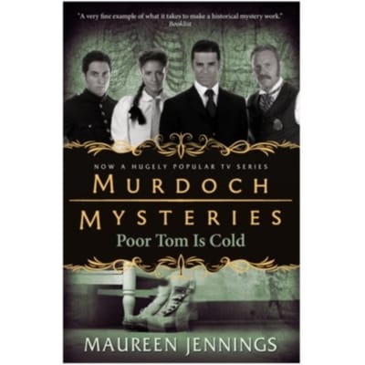 Murdoch Mysteries - Poor Tom Is Cold - Jennings, Maureen