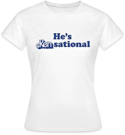 Barbie Design Met Grappige Quote He's Kensational T-Shirt Dames
