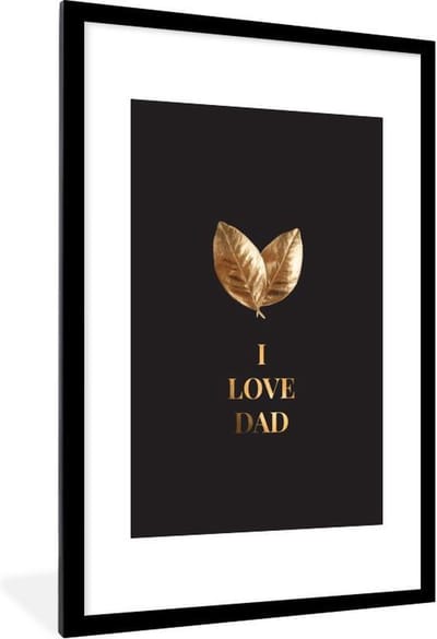 Fotolijst incl. Poster - Vaderdag - I love dad - Quotes - Spreuken - 80x120 cm - Posterlijst