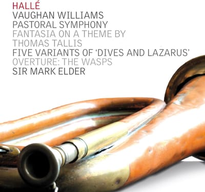Hallé Orchestra, Sir Mark Elder - Williams: Pastoral Symphony | Fantasia On A Theme By Thomas Tallis | Five Variants Of 'Dives And Lazarus' | Overture: The Wasps (CD)