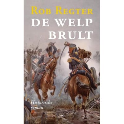 De Welp Brult - Rob Regter