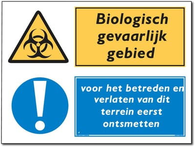 Biologisch gevaarlijk gebied / voor betreden en verlaten van dit terrein eerst ontsmetten combinatiebord