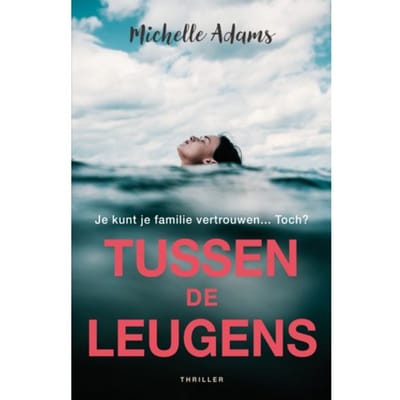 Tussen De Leugens - Michelle Adams