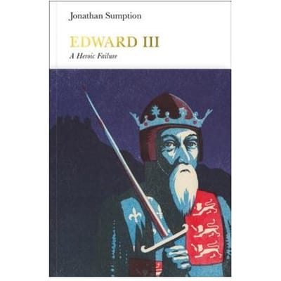 Edward Iii (Penguin Monarchs) - Jonathan Sumption