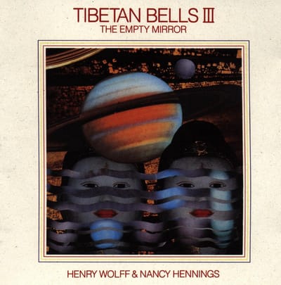 Henry Wolff & Nancy Hennings - Tibetan Bells III (The Empty Mirror) (CD)