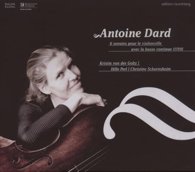 Antoine Dard, Kristin Von Der Goltz - 6 Sonates Pour Le Violoncello Avec La Basse Continue (CD)