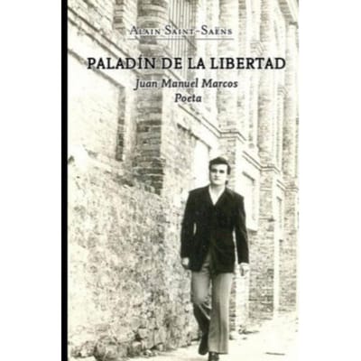 Paladín De La Libertad. - Alain Saint-Saëns