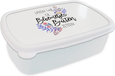 Broodtrommel Wit - Lunchbox - Brooddoos - Quotes - Spreuken - Laten we de bloemetjes buiten zetten - 18x12x6 cm - Volwassenen