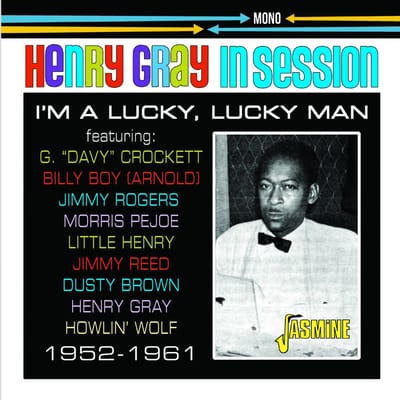 Henry Gray - Henry Gray In Session. I'm A Lucky, Lucky Man (CD)