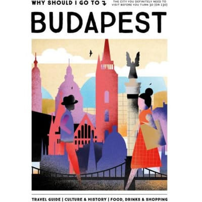 Why Should I Go To Budapest - Why Should I Go To - Team WSIGT