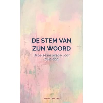 De Stem Van Zijn Woord - Karine Leeftink