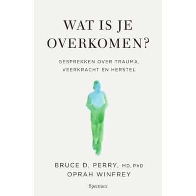 Wat Is Je Overkomen? - Oprah Winfrey