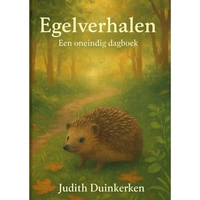 Egelverhalen - Judith Duinkerken