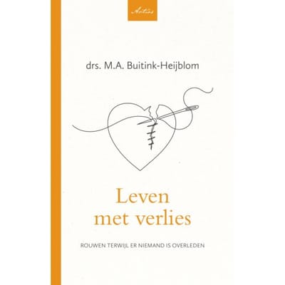 Leven Met Verlies - Artios-Reeks - M.A. Buitink- Heijblom