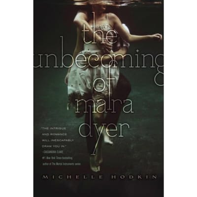 The Unbecoming Of Mara Dyer - The Mara Dyer Trilogy - Michelle Hodkin