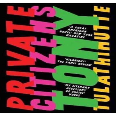 Private Citizens door Tony Tulathimutte Paperback Boek 9781786071484