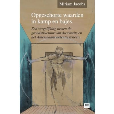 Opgeschorte Waarden In Kamp En Bajes - Miriam Jacobs