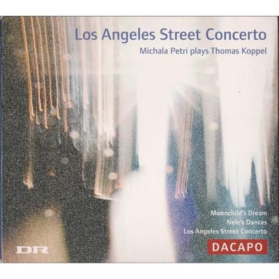 Michala Petri, Copenhagen Philharmonic Orchestra - Koppel: Los Angeles Street Concerto (CD)