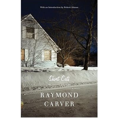 Short Cuts - Raymond Carver