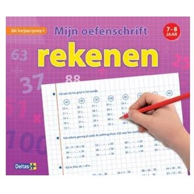 Mijn Oefenschrift Rekenen (7-8 J.) 2de Leerjaar / Groep 4 - Mijn Oefenschrift - KATHLEEN CARLIER