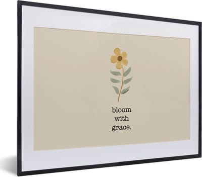 Fotolijst incl. Poster - Spreuken - Bloom with grace - Quotes - 40x30 cm - Posterlijst