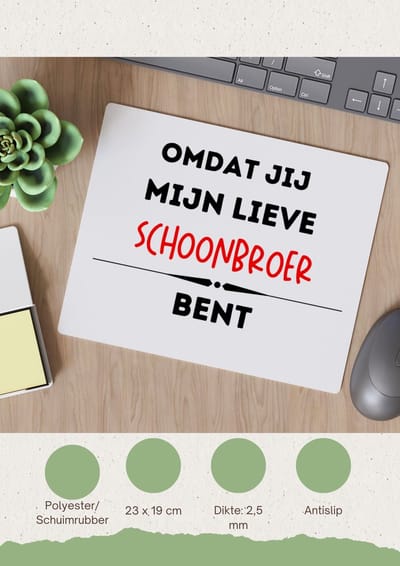 Akyol - omdat jij mijn lieve schoonbroer bent Muismat - Broer - de liefste broer - verjaardag - cadeautje voor broer - kado - geschenk - 23 bij 19 cm