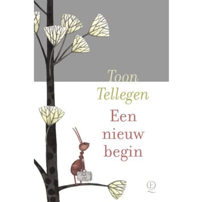 Een Nieuw Begin - Toon Tellegen