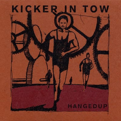 Hangedup - Kicker In Tow (LP)