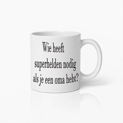 Wie Heeft Superhelden Nodig Als Je Een Oma Hebt?" Hartverwarmende Mok – Perfect Cadeau voor Grootmoeders – Keramische Familie Beker