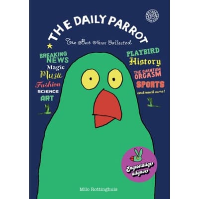 Het Beste Van The Daily Parrot - Milo Rottinghuis